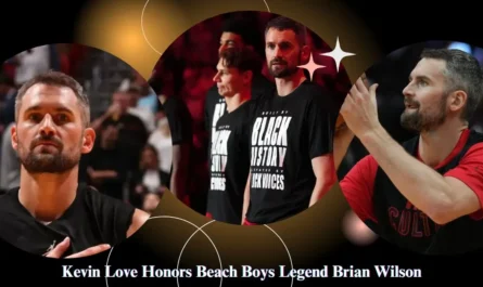 Kevin Love Honors Beach Boys Legend Brian Wilson