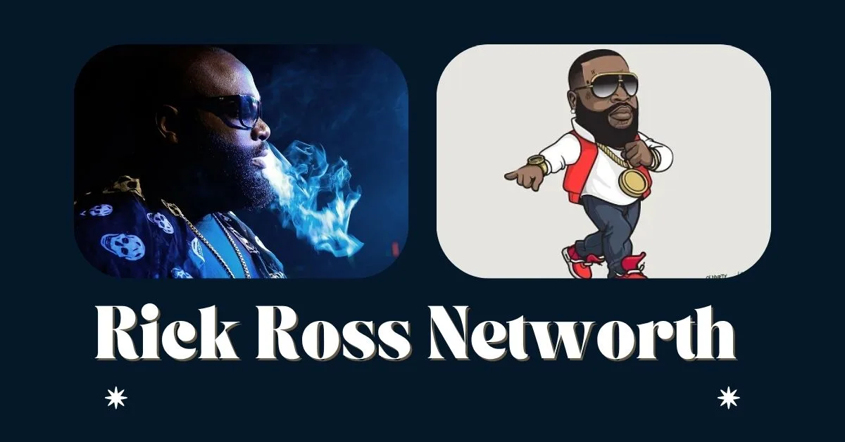Rick Ross Networth